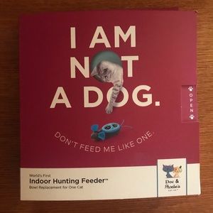 I am not a dog - Indoor Hunting Feeder